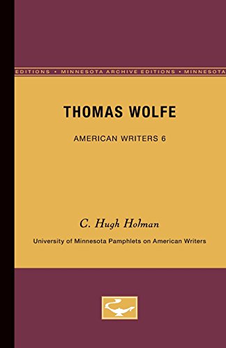 Thomas Wolfe - American Writers 6 University of Minnesota Pamphlets on American [Paperback]