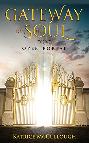 Gate Way to the Soul  Open Portal [Paperback]