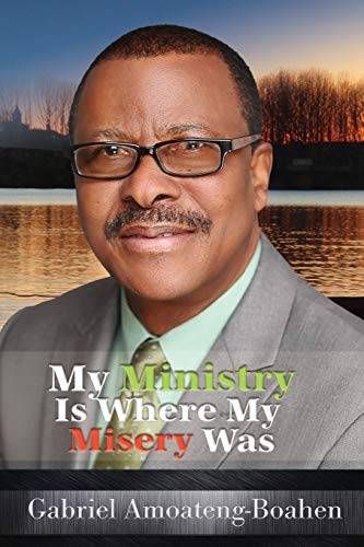 My Ministry Is Where My Misery Was [Paperback]