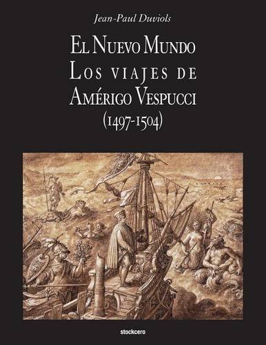 El Nuevo Mundo. Los Viajes De Amerigo Vespucci (1497-1504) (spanish Edition) [Paperback]