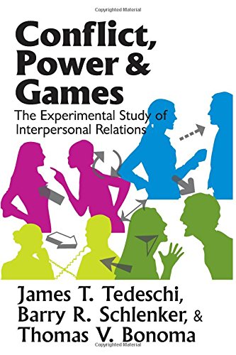 Conflict, Power, and Games The Experimental Study of Interpersonal Relations [Paperback]