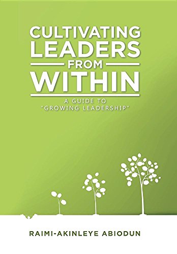 Cultivating Leaders From Within: A Guide To  groing Leadership  [Hardcover]