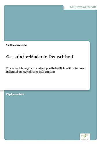 Gastarbeiterkinder in Deutschland [Paperback]