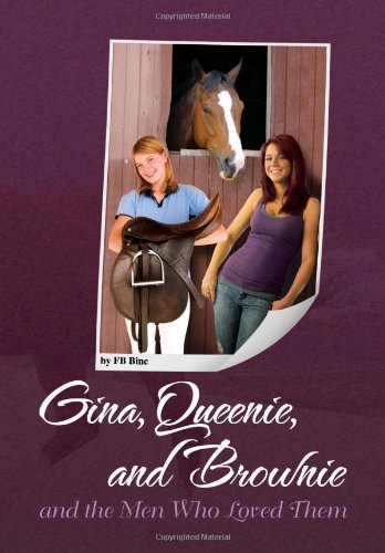 Gina, Queenie, and Bronie and the Men Who Loved Them [Hardcover]