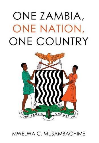 One Zambia, One Nation, One Country [Hardcover]