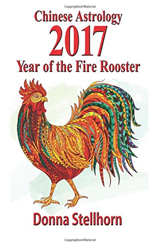 Chinese Astrology 2017 Year Of The Fire Rooster [Paperback]