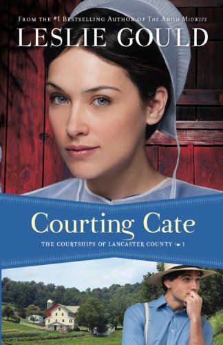 Courting Cate (the Courtships Of Lancaster County) [Paperback]