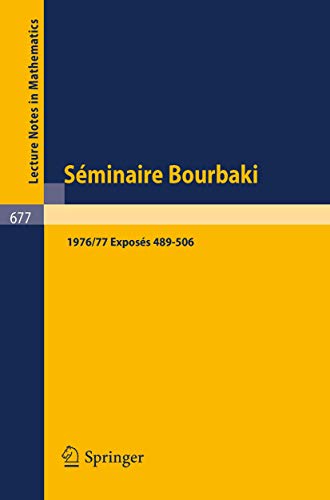 Sminaire Bourbaki: Vol. 1976/77. Exposs 489-506 [Paperback]