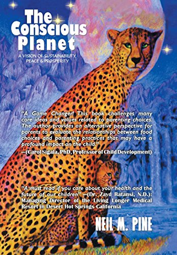 The Conscious Planet A Vision Of Sustainability, Peace & Prosperity [Hardcover]