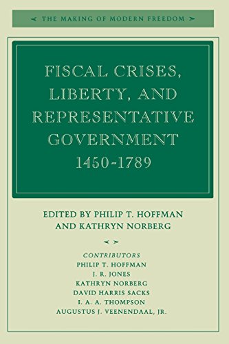 Fiscal Crises, Liberty, and Representative Government 1450-1789 [Paperback]