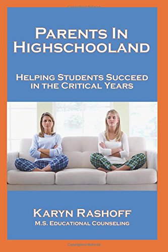 Parents In Highschooland Helping Students Succeed In The Critical Years [Paperback]