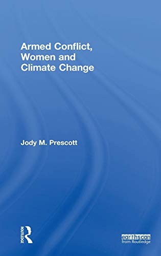 Armed Conflict, Women and Climate Change [Hardcover]