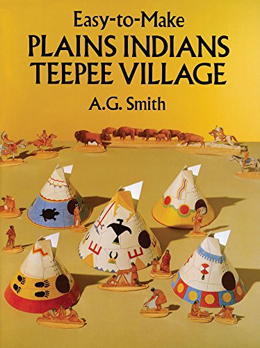 Easy-To-Make Plains Indians Teepee Village [P