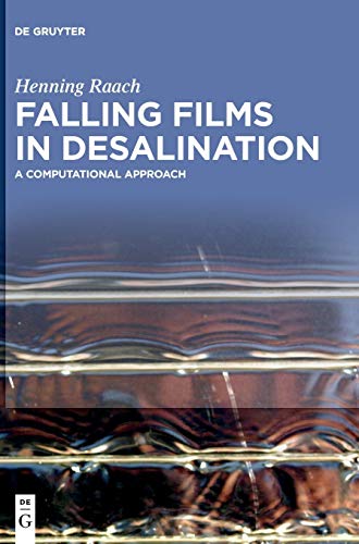 Falling Films in Desalination  A Computational Approach [Hardcover]