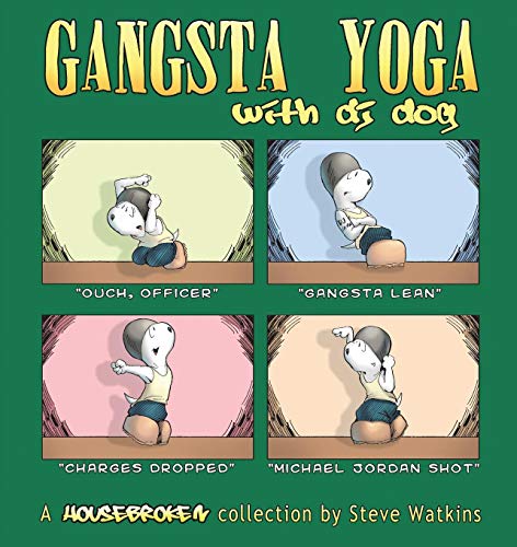 Gangsta Yoga With Dj Dog A Housebroken Collection [Paperback]