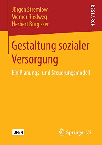 Gestaltung sozialer Versorgung: Ein Planungs- und Steuerungsmodell [Paperback]