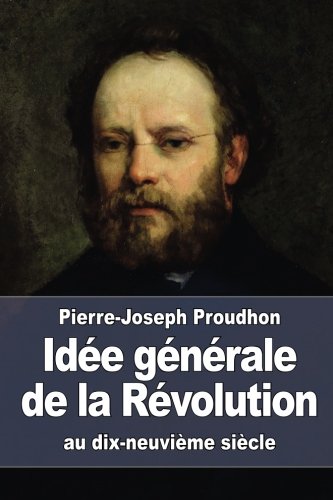 Ide Gnrale De La Rvolution Au Dix-Neuvime Sicle (french Edition) [Paperback]