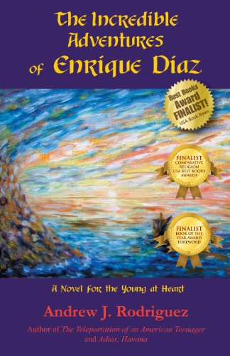 Incredible Adventures of Enrique Diaz  A Novel for the Young at Heart [Paperback]