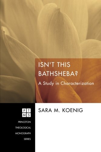 Isn't This Bathsheba A Study in Characterization [Paperback]