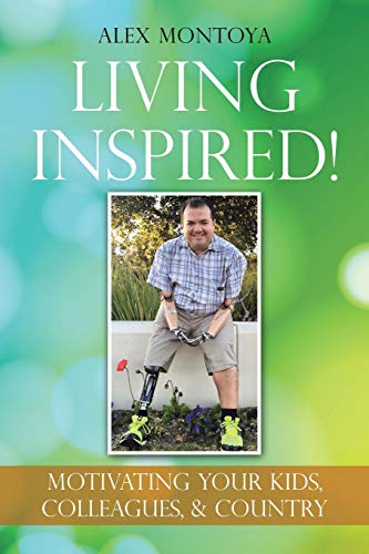 Living Inspired  Motivating Your Kids, Colleagues, and Country [Paperback]