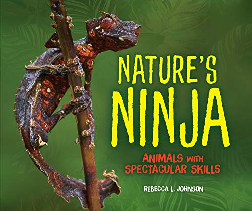 Nature's Ninjas : Animal Warriors with Spectacular Skills [Hardcover]