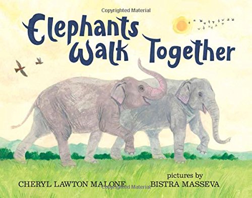 Elephants Walk Together [Hardcover]