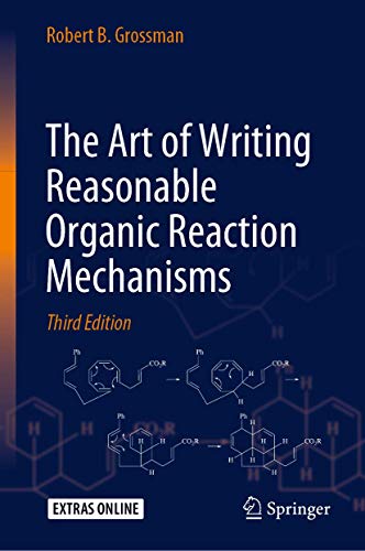 The Art of Writing Reasonable Organic Reaction Mechanisms [Hardcover]