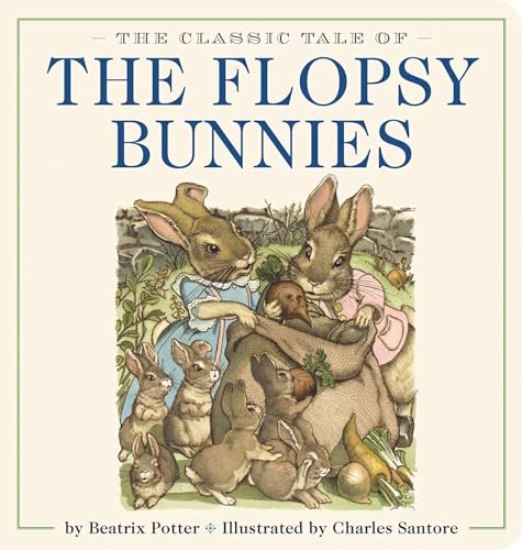 The Classic Tale of the Flopsy Bunnies Oversized Padded Board Book: The Classic  [Board book]