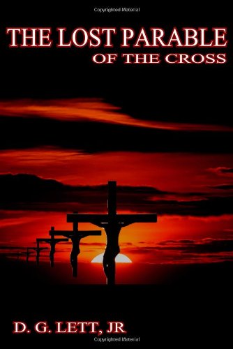 Lost Parable of the Cross [Paperback]