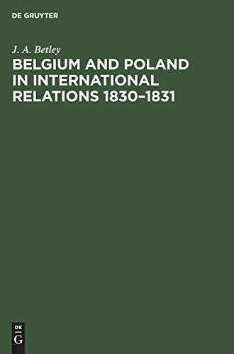 Belgium and Poland in International Relations 1830-1831 [Hardcover]