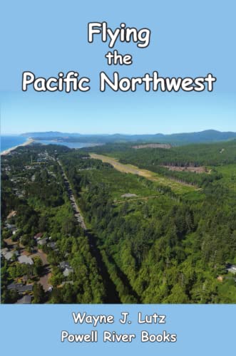 Flying The Pacific Northwest [Paperback]