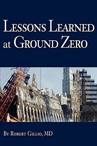 Lessons Learned At Ground Zero [Paperback]