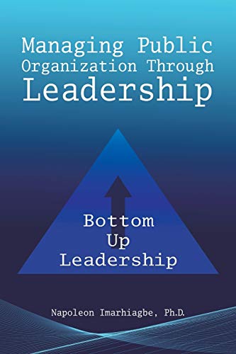 Managing Public Organization Through Leadership [Paperback]