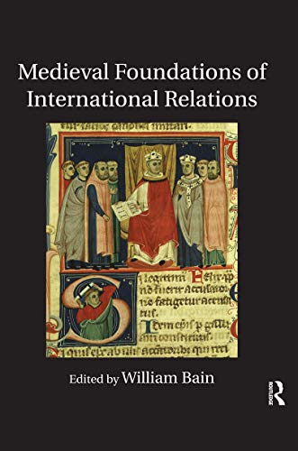 Medieval Foundations of International Relations [Paperback]