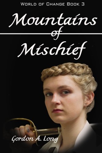 Mountains Of Mischief (orld Of Change) (volume 3) [Paperback]