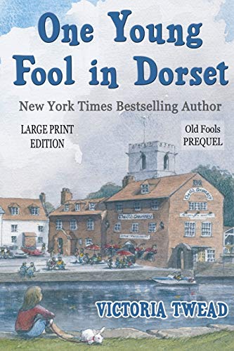 One Young Fool in Dorset - LARGE PRINT  Old Fools Prequel [Paperback]