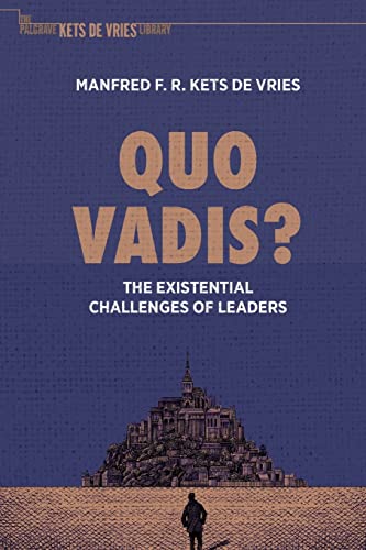 Quo Vadis?: The Existential Challenges of Leaders [Paperback]