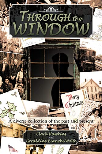 Through The Windo A Diverse Collection Of The Past And Present [Paperback]