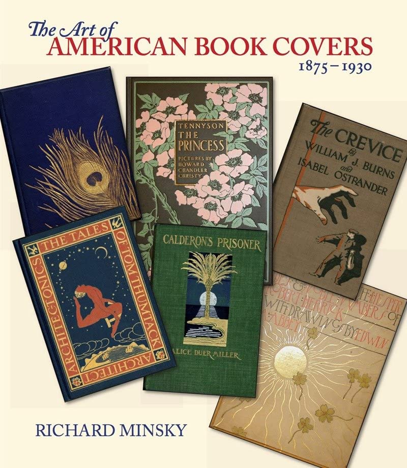 The Art of American Book Covers: 1875-1930 [Paperback]