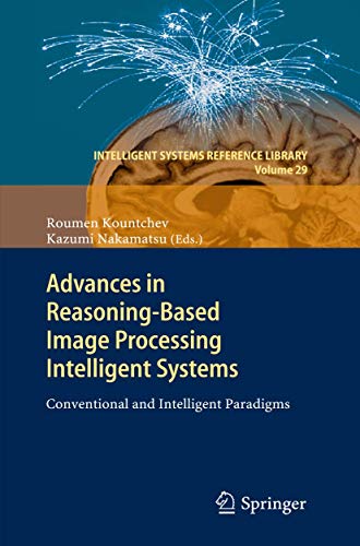 Advances in Reasoning-Based Image Processing Intelligent Systems: Conventional a [Hardcover]