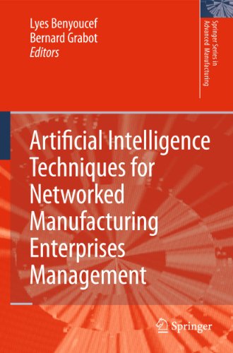 Artificial Intelligence Techniques for Netorked Manufacturing Enterprises Manag [Hardcover]