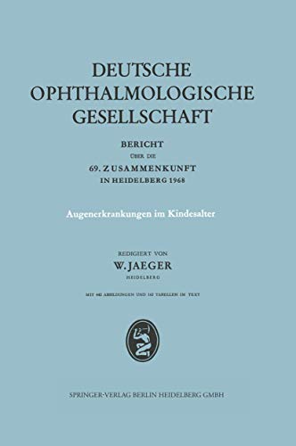 Augenerkrankungen im Kindesalter: Bericht ber die 69. Zusammenkunft in Heidelbe [Paperback]