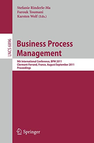 Business Process Management: 9th International Conference, BPM 2011, Clermont-Fe [Paperback]