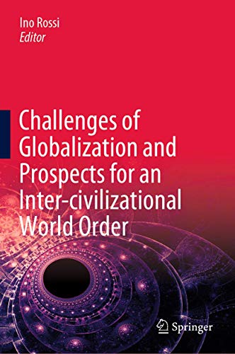 Challenges of Globalization and Prospects for an Inter-civilizational World Orde [Hardcover]