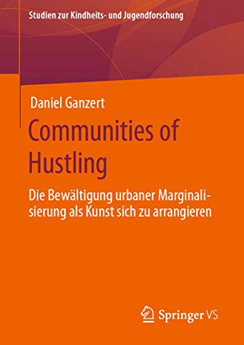 Communities of Hustling: Die Bewltigung urbaner Marginalisierung als Kunst sich [Paperback]