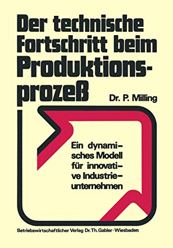 Der technische Fortschritt beim Produktionsproze: Ein dynamisches Modell fr in [Paperback]