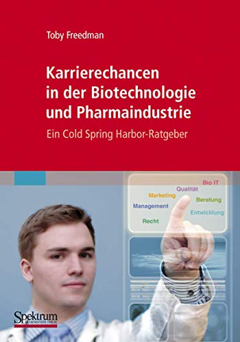 Karrierechancen in der Biotechnologie und Pharmaindustrie: Ein Cold Spring Harbo [Paperback]