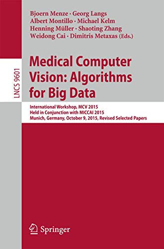 Medical Computer Vision: Algorithms for Big Data: International Workshop, MCV 20 [Paperback]