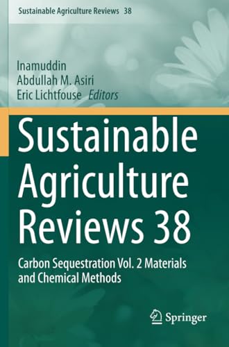 Sustainable Agriculture Reviews 38: Carbon Sequestration Vol. 2 Materials and Ch [Paperback]