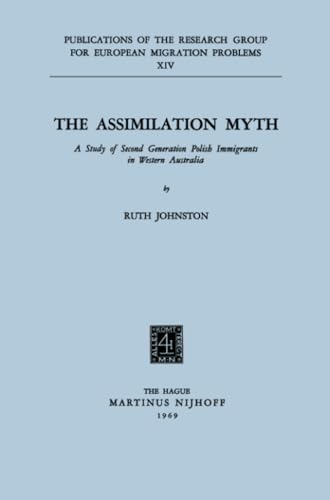 The Assimilation Myth: A Study of Second Generation Polish Immigrants in Western [Paperback]